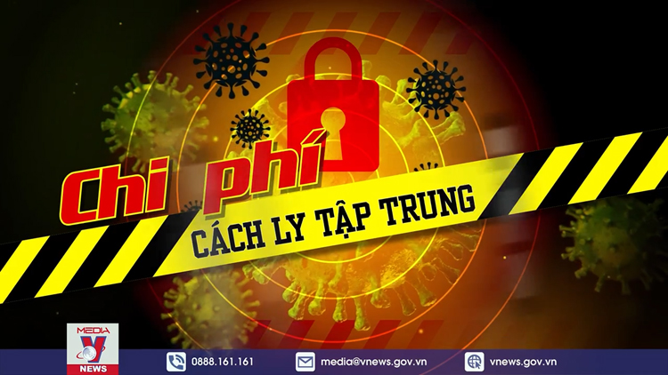 Chi phí cách ly tập trung hiện nay là bao nhiêu? | baotintuc.vn