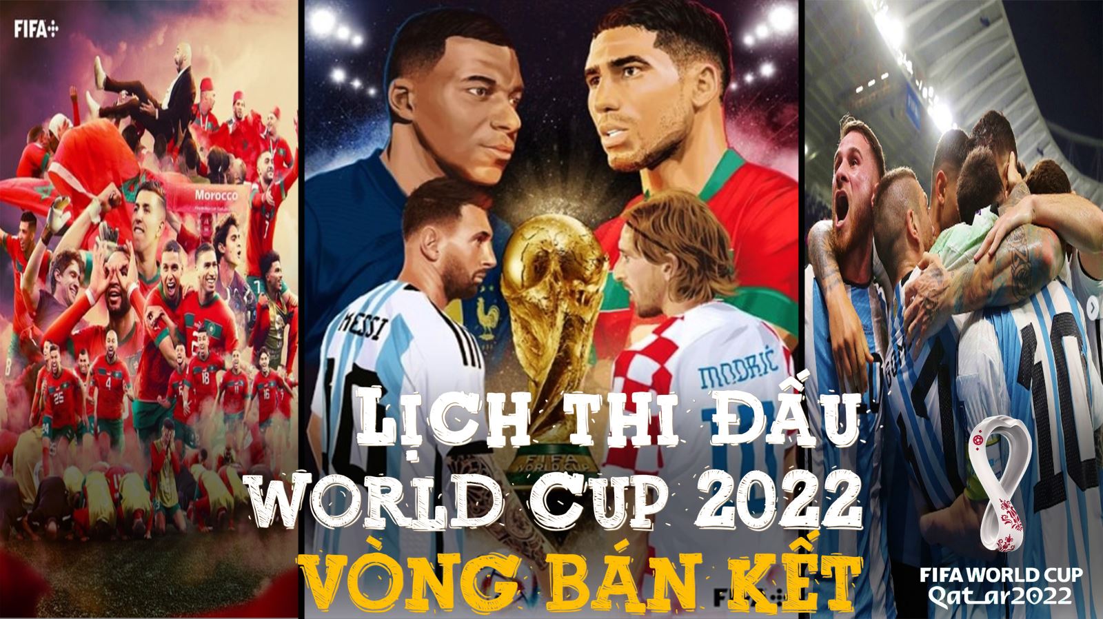Lịch thi đấu và truyền hình trực tiếp bán kết World Cup 2022 ...