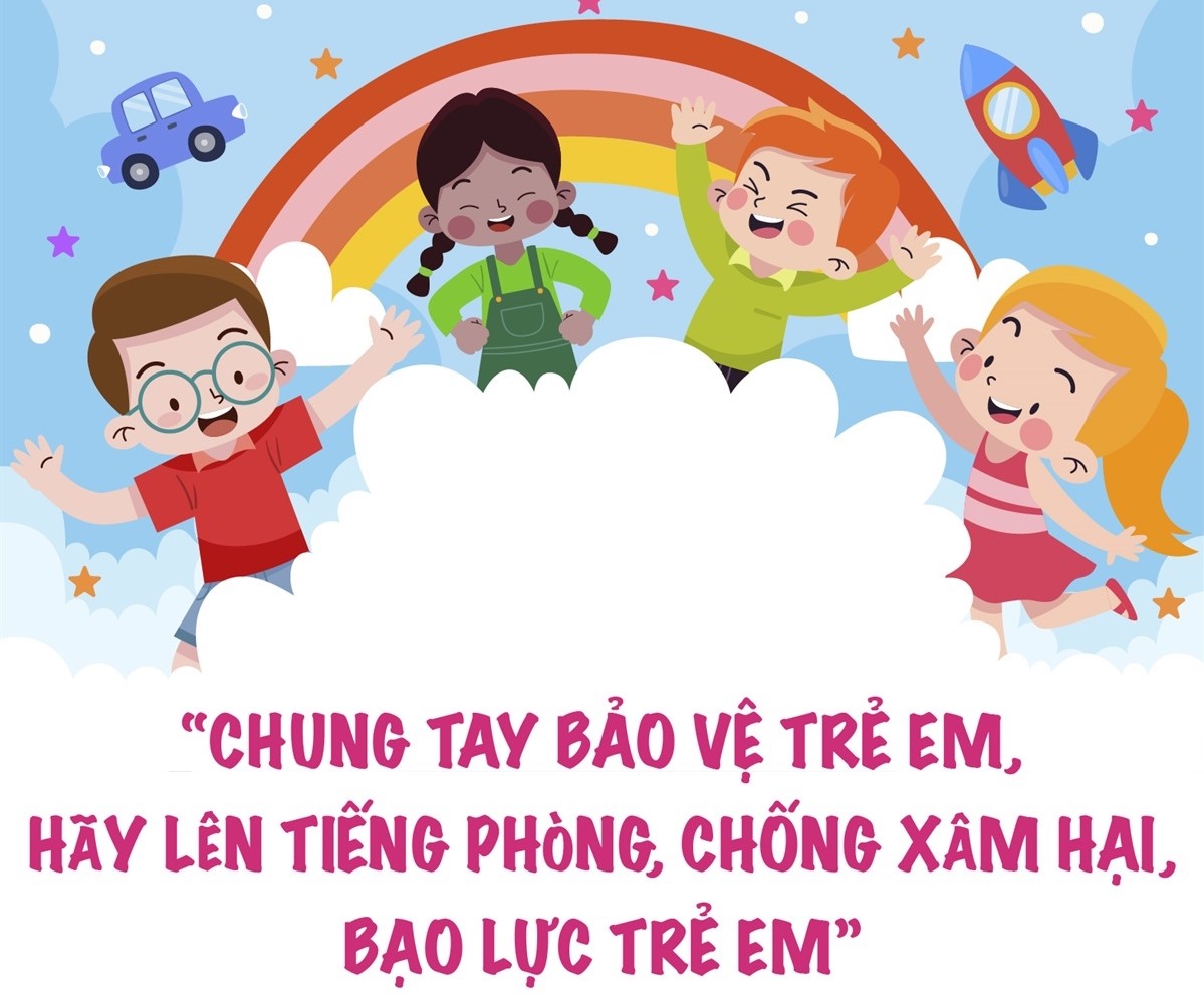 Chung tay bảo vệ trẻ em, hãy lên tiếng phòng, chống xâm hại, bạo lực trẻ em  