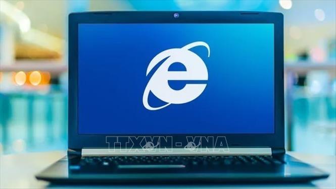 [Điện tử và sống số] Microsoft chính thức vô hiệu hóa vĩnh viễn trình duyệt Internet Explorer